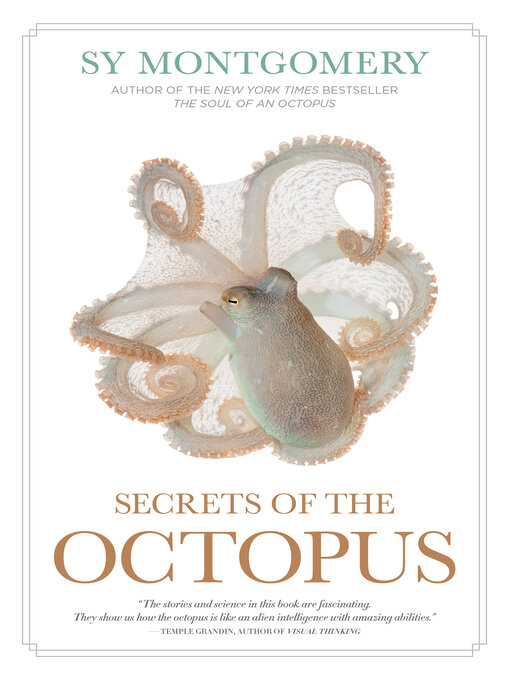 Title details for Secrets of the Octopus by Sy Montgomery - Available